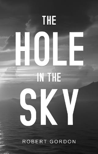 Паперова книга «The Hole in The Sky», автор Роберт Гордон - фото №1