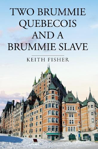Паперова книга «Two Brummie Quebecois and a Brummie Slave», автор Кіт Фішер - фото №1