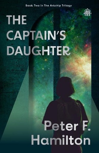 Бумажная книга «The Captain's Daughter: Arkship Trilogy Book II», автор Питер Ф. Гамильтон - фото №1