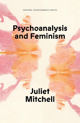 Бумажная книга «Psychoanalysis and Feminism: A Radical Reassessment of Freudian Psychoanalysis», автор Джульет Митчелл - фото №1