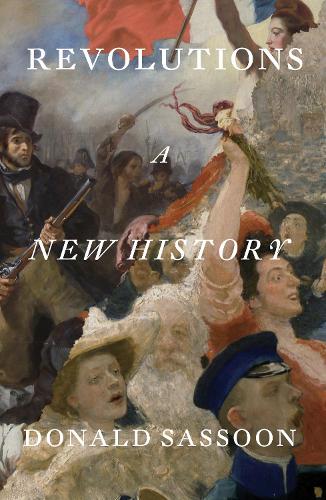 Бумажная книга «Revolutions: A New History», автор Дональд Сассун - фото №1
