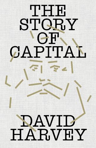 Бумажная книга «The Story of Capital: What Everyone Should Know About How Capital Works», автор Дэвид Харви - фото №1