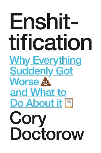 Паперова книга «Enshittification: Why Everything Suddenly Got Worse and What To Do About It», автор Корі Доктороу - фото №1