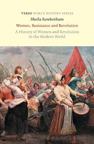 Бумажная книга «Women, Resistance and Revolution: A History of Women and Revolution in the Modern World», автор Шейла Роуботем - фото №1