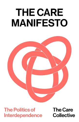 Паперова книга «The Care Manifesto: The Politics of Interdependence», автор The Care Collective - фото №1