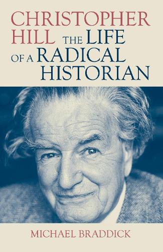 Бумажная книга «Christopher Hill: The Life of a Radical Historian», автор Майкл Браддик - фото №1