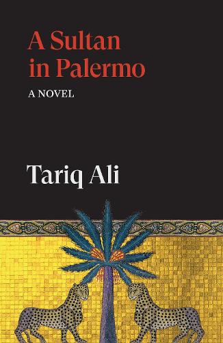 Бумажная книга «A Sultan in Palermo: A Novel», автор Тарик Али - фото №1