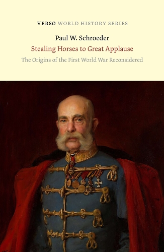 Бумажная книга «Stealing Horses to Great Applause: The Origins of the First World War Reconsidered», автор Пол В. Шредер - фото №1