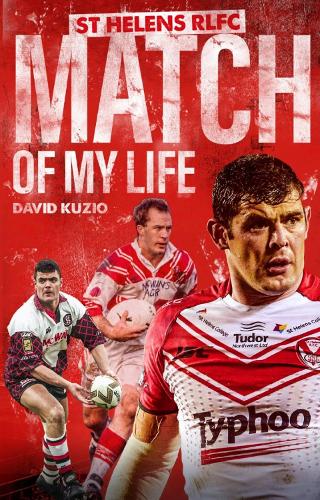 Бумажная книга «St Helens Match of My Life: Saints Legends Relive Their Greatest Games», автор Дэвид Кузио - фото №1