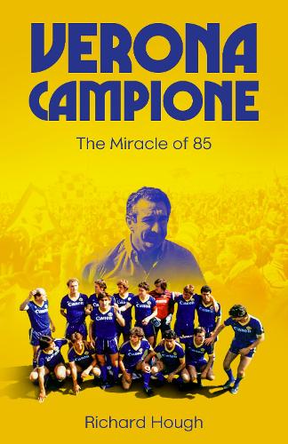 Паперова книга «Verona Campione: The Miracle of 85», автор Річард Хаф - фото №1