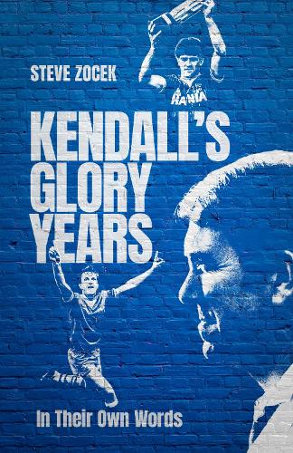 Паперова книга «Kendall's Glory Years: In Their Own Words», автор Стів Зочек - фото №1
