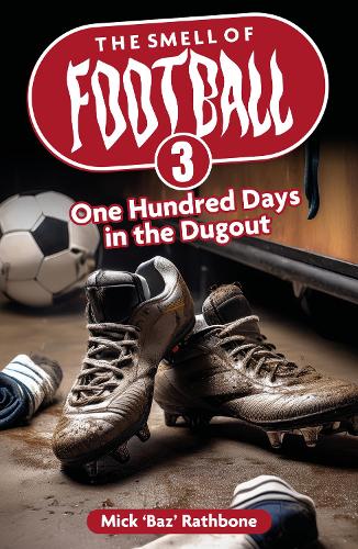 Бумажная книга «The Smell of Football III: One Hundred Days in the Dug Out», автор Мик Рэтбоун - фото №1