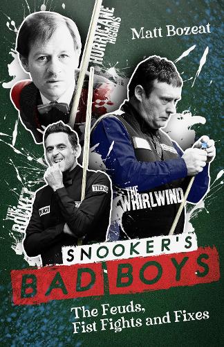 Бумажная книга «Snooker's Bad Boys: The Feuds, Fist Fights and Fixes», автор Мэтт Бозит - фото №1