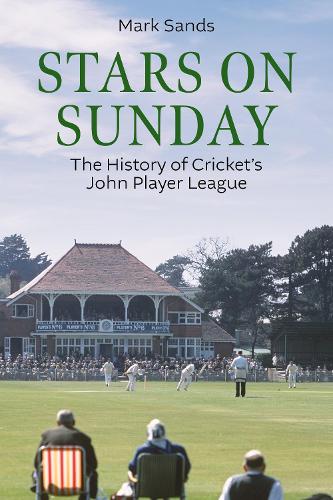 Бумажная книга «Stars on Sunday: The History of Cricket's John Player League», автор Марк Сэндс - фото №1