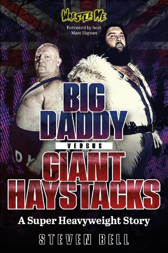 Бумажная книга «Big Daddy versus Giant Haystacks: A Super Heavyweight Story», автор Стивен Белл - фото №1