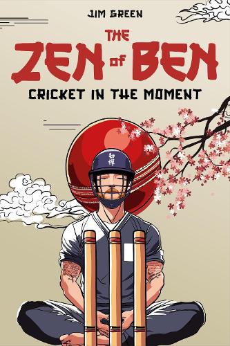 Бумажная книга «The Zen of Ben: Cricket in the Moment», автор Джим Грин - фото №1