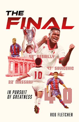 Бумажная книга «The Final: In Pursuit of Greatness», автор Роб Флетчер - фото №1