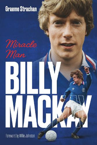 Бумажная книга «Billy Mackay: Miracle Man», авторов Грэм Страхан, Уилли Джонстон - фото №1