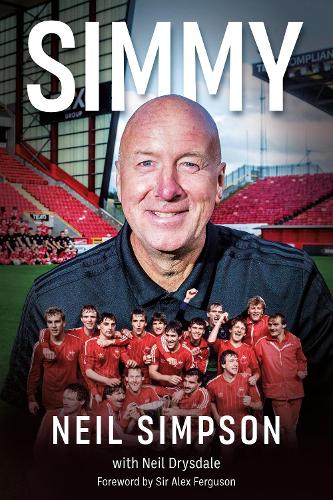 Бумажная книга «Simmy: Tackling Life with Aberdeen and Fergie», автор Нил Драйсдейл - фото №1