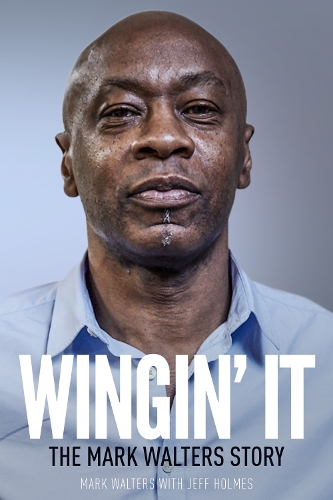 Бумажная книга «Wingin' It: The Mark Walters Story», авторов Джефф Холмс, Марк Уолтерс - фото №1