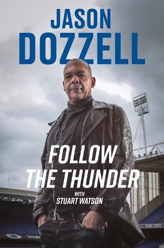 Бумажная книга «Follow the Thunder: Jason Dozzell, My Story», автор Джейсон Доззелл - фото №1