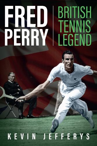Бумажная книга «Fred Perry: British Tennis Legend», автор Кевин Джефферис - фото №1