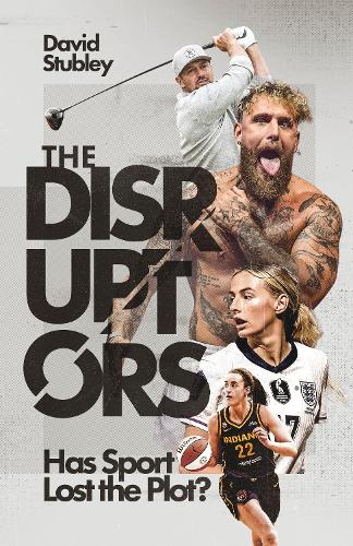 Бумажная книга «The Disruptors: Has Sport Lost the Plot?», автор Дэвид Стабли - фото №1