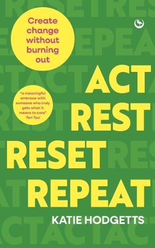 Бумажная книга «Act, Rest, Reset, Repeat: Create change without burning out», автор Кэти Ходжеттс - фото №1