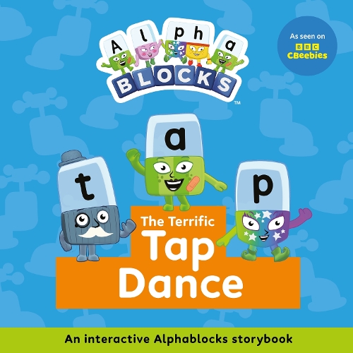 Бумажная книга «The Terrific Tap Dance: An Interactive Alphablocks Storybook», автор Alphablocks - фото №1