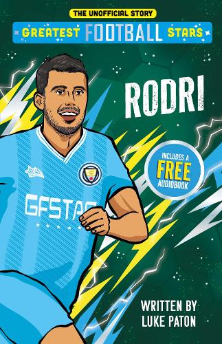 Бумажная книга «Greatest Football Stars: Rodri», автор Люк Патон - фото №1