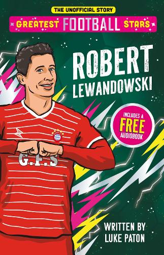 Бумажная книга «Greatest Football Stars: Robert Lewandowski», автор Люк Патон - фото №1