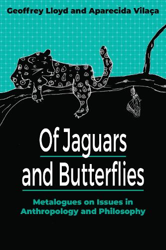 Паперова книга «Of Jaguars and Butterflies: Metalogues on Issues in Anthropology and Philosophy», авторів Апаресіда Віласа, Джеффрі Ллойд - фото №1