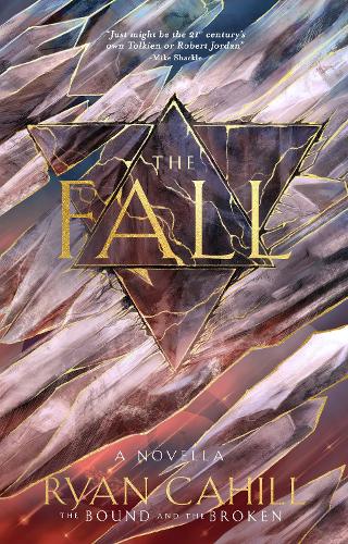 Бумажная книга «The Fall: The Bound and the Broken Novella», автор Райан Кэхилл - фото №1