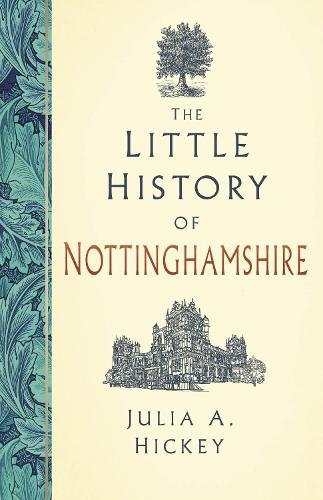 Паперова книга «The Little History of Nottinghamshire», автор Джулія А. Хікі - фото №1
