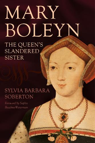 Паперова книга «Mary Boleyn: The Queen's Slandered Sister», автор Сильвія Барбара Сорбертон - фото №1