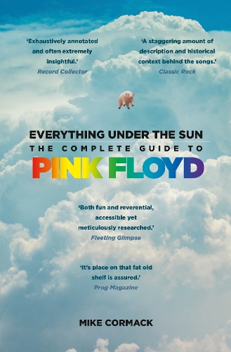 Паперова книга «Everything Under the Sun: The Complete Guide to Pink Floyd», автор Майк Кормак - фото №1