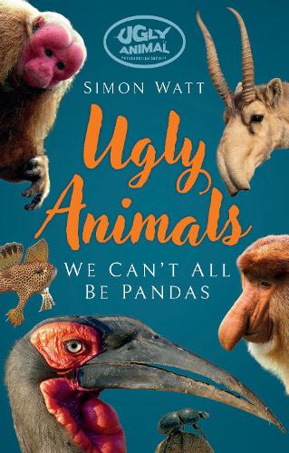 Паперова книга «Ugly Animals: We Can't All Be Pandas», автор Саймон Вотт - фото №1