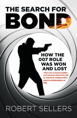 Паперова книга «The Search for Bond: How the 007 Role Was Won and Lost», автор Роберт Селлерс - фото №1