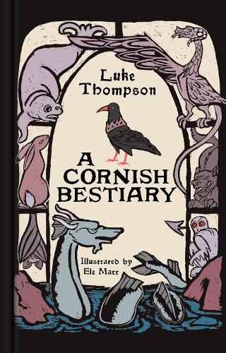 Паперова книга «A Cornish Bestiary», автор Люк Томпсон - фото №1