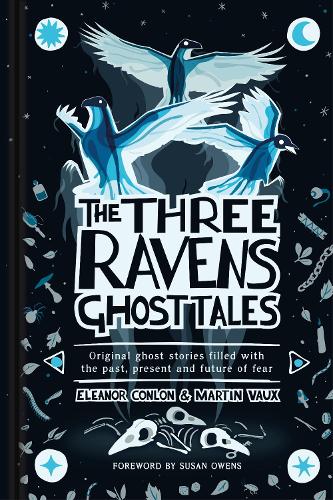 Паперова книга «The Three Ravens Ghost Tales: Original ghost stories filled with the past, present and future of fear», авторів Елеонор Конлон, Мартін Во - фото №1