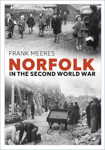 Паперова книга «Norfolk in the Second World War», автор Френк Меріс - фото №1