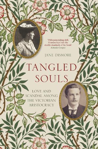 Paper book «Tangled Souls: Love and Scandal Among the Victorian Aristocracy», author Jane Dismore - фото №1