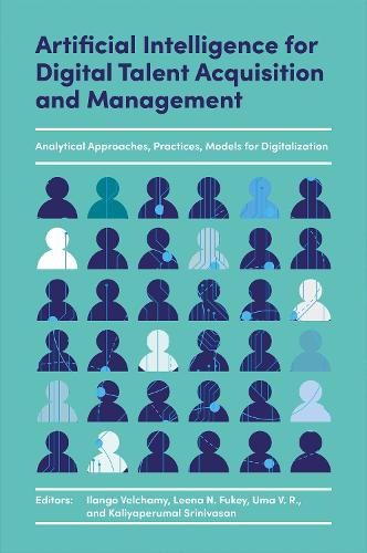 Бумажная книга «Artificial Intelligence for Digital Talent Acquisition and Management: Analytical Approaches, Practices, Models for Digitalization» - фото №1