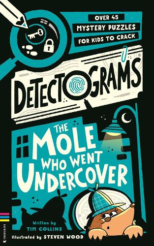 Бумажная книга «Detectograms®: The Mole Who Went Undercover: 50 Mystery Puzzles for Kids to Crack», автор Тим Коллинз - фото №1
