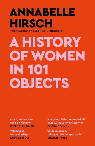 Паперова книга «A History of Women in 101 Objects: A walk through female history», автор Аннабель Гірш - фото №1