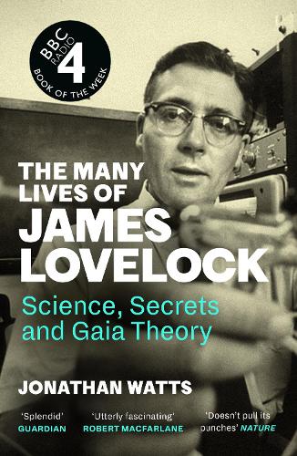 Паперова книга «The Many Lives of James Lovelock: Science, Secrets and Gaia Theory», автор Джонатан Уоттс - фото №1