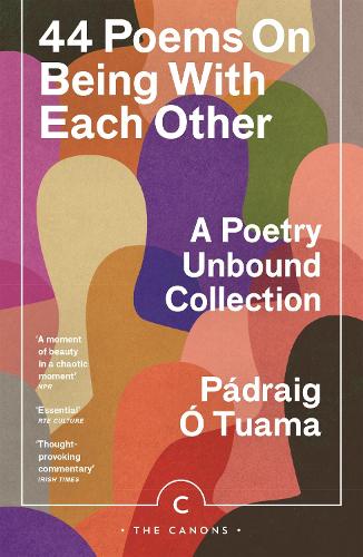 Бумажная книга «44 Poems on Being with Each Other: A Poetry Unbound Collection», автор Падрейг О Туама - фото №1