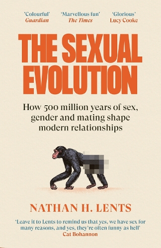 Бумажная книга «The Sexual Evolution: How 500 million years of sex, gender and mating shape modern relationships», автор Натан Х. Ленц - фото №1