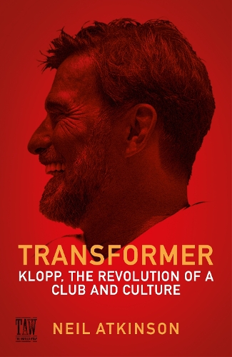 Бумажная книга «Transformer: Klopp, the Revolution of a Club and Culture», автор Нил Аткинсон - фото №1