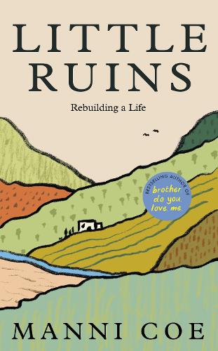 Бумажная книга «Little Ruins: Rebuilding a Life», автор Манни Коу - фото №1